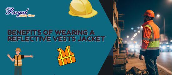 Benefits of Wearing a Reflective Vests Jacket